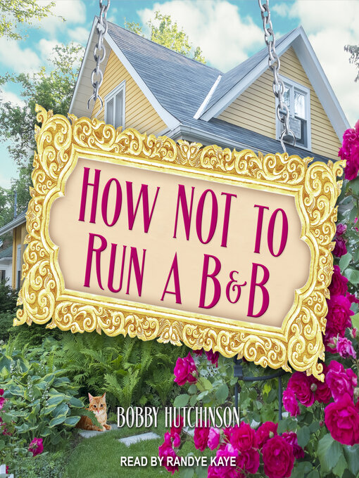 Title details for How Not to Run a B&B by Bobby Hutchinson - Available